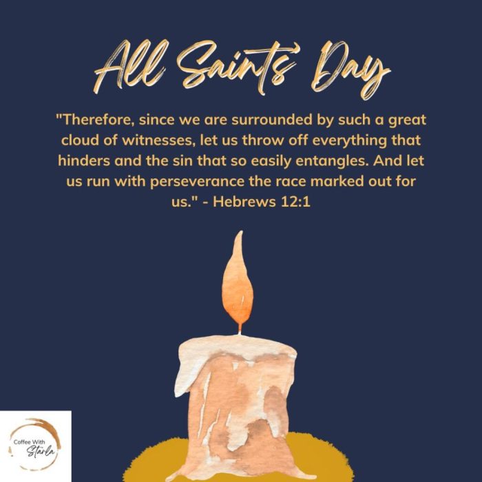 21 Powerful All Saints’ Day Prayers - Coffee With Starla All saints day you cant be alone
