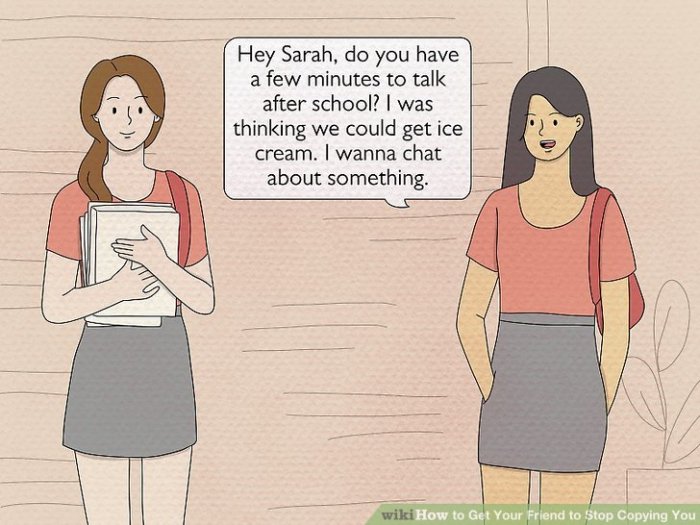 Get Your Friend to Stop Copying You A Guide