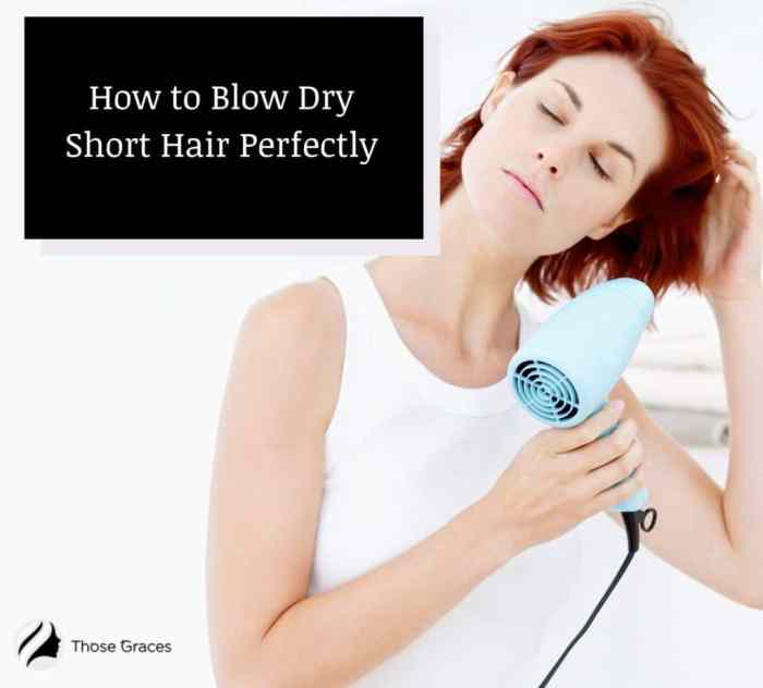 Blow Dry Short Hair