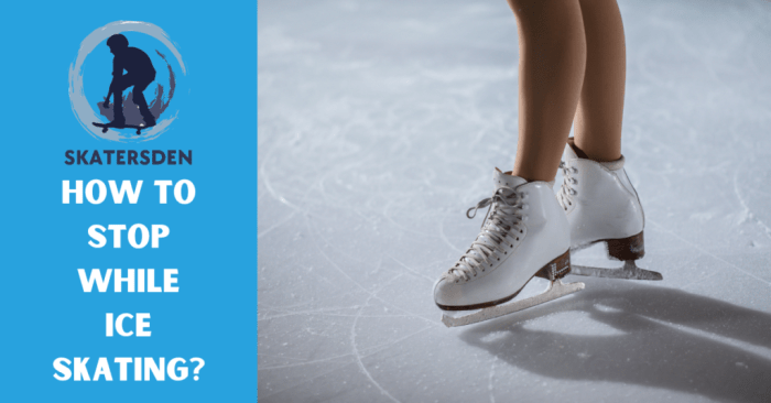 How to Stop on Ice Skates: 6 Techniques You Should Know Stop on Ice Skates